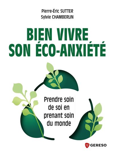 Bien vivre son éco-anxiété, de Sylvie Chamberlin et Pierre-Éric Sutter