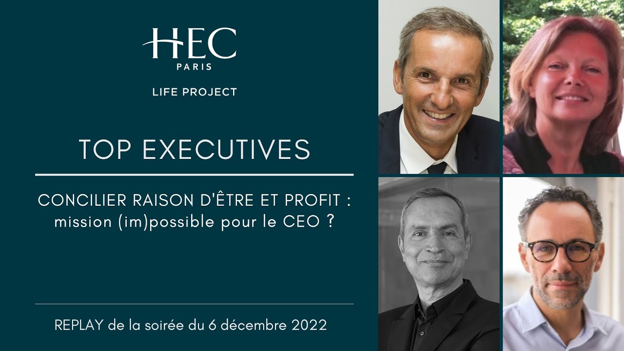 Soirée HEC Top Executives - Concilier raison d'être et profit : mission impossible pour le CEO ?